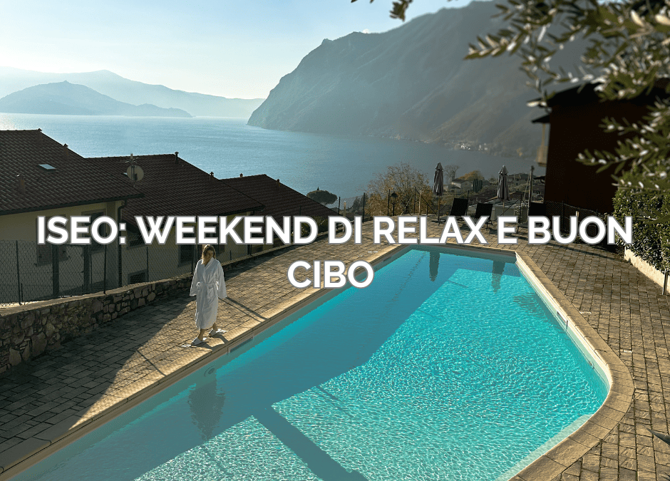 Weekend di Relax e Buon Cibo: Hotel Miranda sul Lago d’Iseo